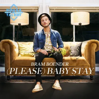 (Please) Baby Stay by Bram Boender