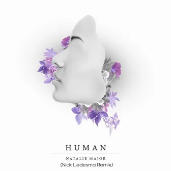 Human (Nick Ledesma Remix) by Natalie Major