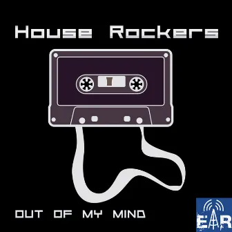 Out Of My Mind by House Rockers