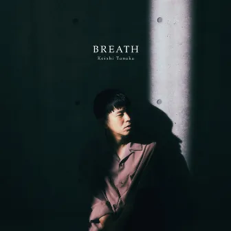 BREATH by Keishi Tanaka