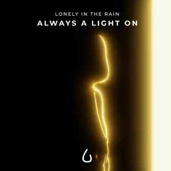 Always a Light On (Deluxe Edition) by Lonely in the Rain