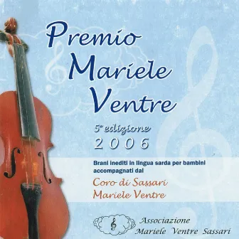 Premio Mariele Ventre, 5° Edizione 2006 by Coro di Sassari