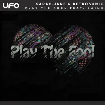 Play the Fool (The Remixes) by Sarah-Jane