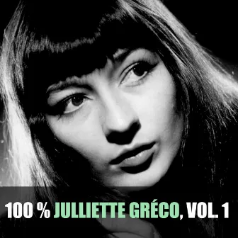 100% Juliette Gréco, Vol. 1 by Juliette Gréco