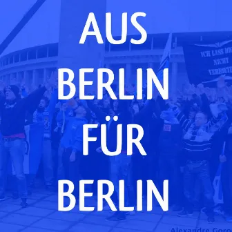 Aus Berlin, für Berlin (Hertha Fansong) by Deoz