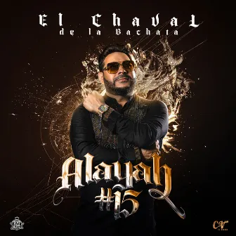 ALAYAH #15 by El Chaval de la Bachata