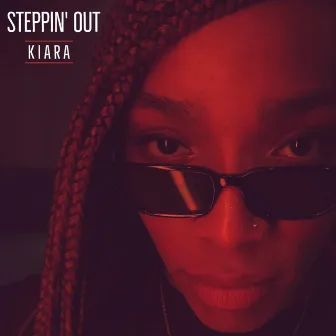 Steppin' Out by Kiara