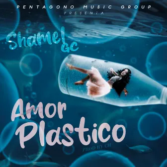 Amor Plastico by Shamel Gc