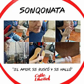 Sonqonata - El Amor Se Buscó y Se Halló by Calle Libertad