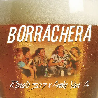 Borrachera by Sir Andy Vaney