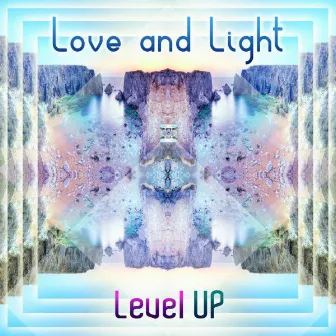 Level Up by Love & Light