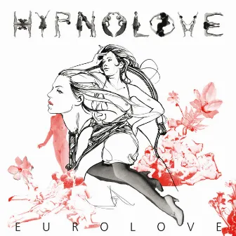 Eurolove by Hypnolove