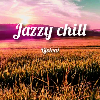 Jazzy Chill by BJVIVAT