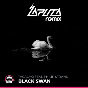 Black Swan (Laputa Remix) by Tacacho