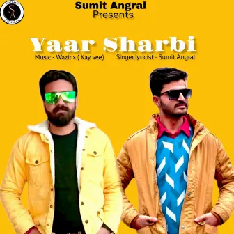 Yaar Shrabi by Sumit Angral