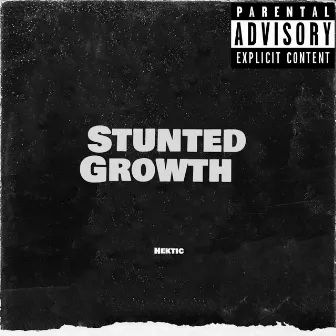 Stunted Growth by Hektic