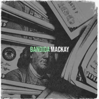 Bandida by Mackay