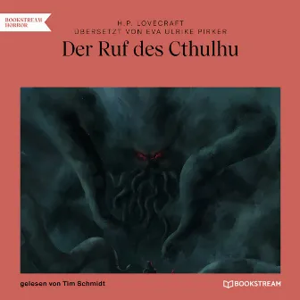 Der Ruf des Cthulhu (Ungekürzt) by Tim Schmidt