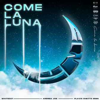 Come la luna by Andrea Joe