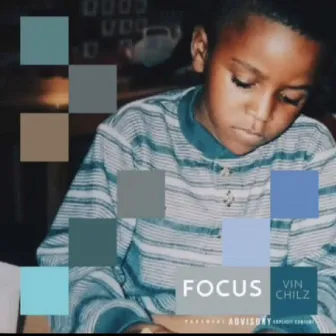 Focus by Vin Chilz