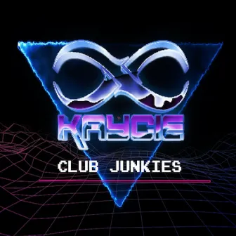 Club Junkies by Kaycie