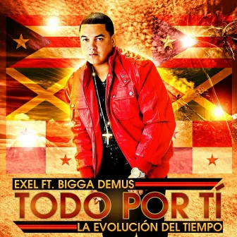 Todo Por Ti (feat. Bigga Demus) by Exel