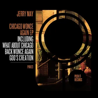 Chicago Wonce Again by Jerry May