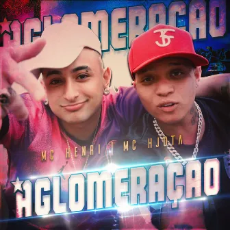 Aglomeração by Mc Henri