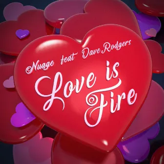 Love Is Fire by Nuage