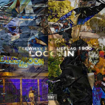 Locc In by TeeWhyyDaGreat