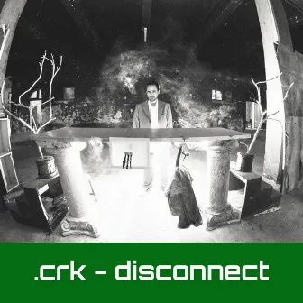 Disconnect by Crk