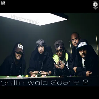 Chillin Wala Scene 2 - Single by Khatarnaak