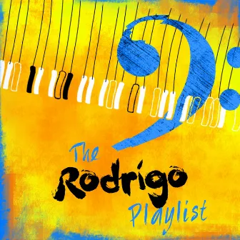 The Rodrigo Playlist by Joaquín Rodrigo