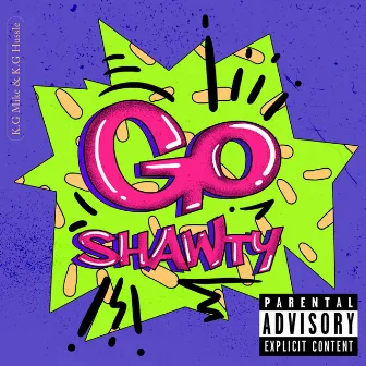 Go Shawty by K.g.Hussle