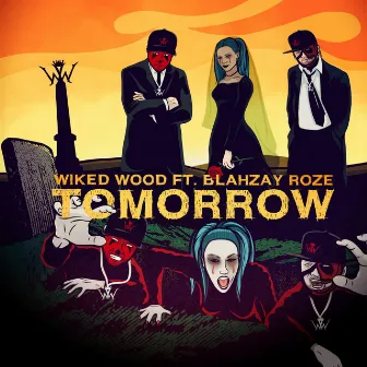 Tomorrow by Wiked Wood