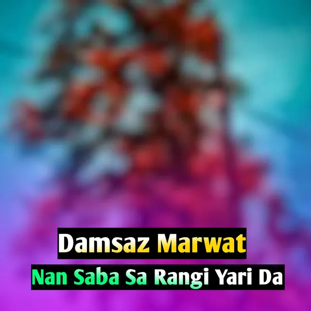 Nan Saba Sa Rangi Yari Da