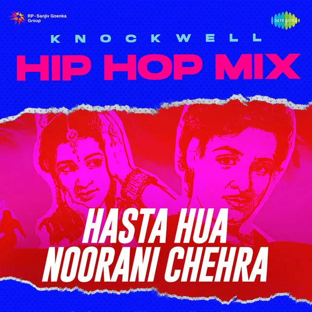 Hasta Hua Noorani Chehra (Hip Hop Mix)