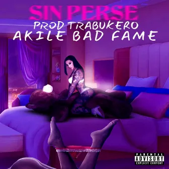 Sin Perse by Akile Bad Fame