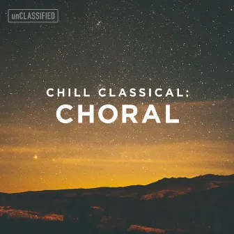 Classical Chillout: Choral, Vol. 1 by Steven Fox