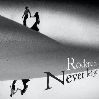 Never let go by Roderic H