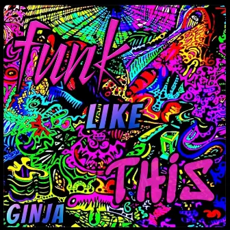 FUNK LIKE THIS by Ginja