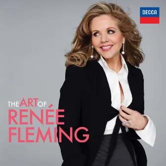 The Art of Renée Fleming by Renée Fleming