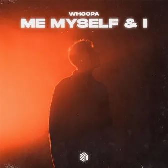 Me, Myself & I by Whoopa