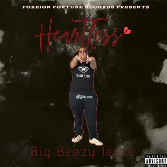 Heartless by Big Beezy Jeezy