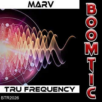 Tru Frequency by Marv