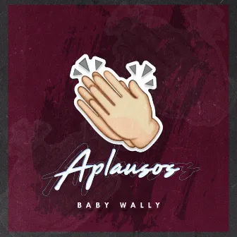 Aplausos by Baby Wally