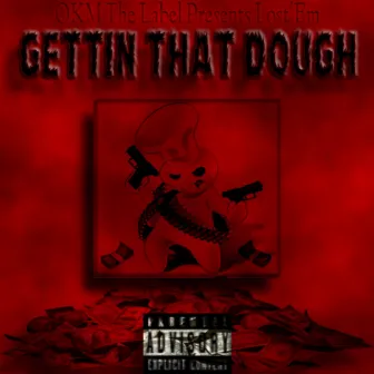 Gettin' That Dough by Lost'em