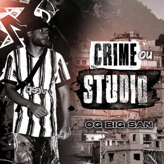 Crime ou Studio by Big san