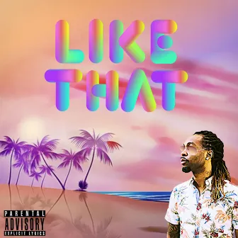 Like That by CrestIsMuzik