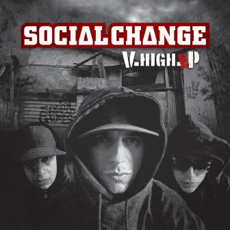 V.High.E.P. by Social Change